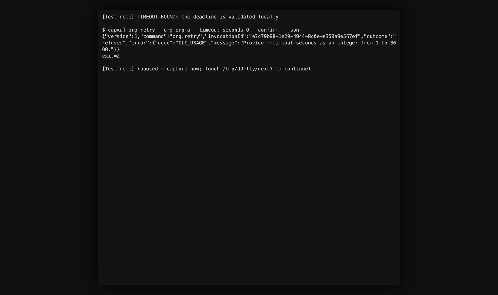 The command deadline is validated locally: --timeout-seconds 0 refuses with exit 2.
